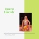 Queen Harish